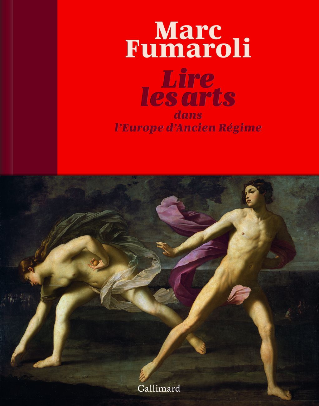 Marc Fumaroli – Lire les arts dans l'Europe d'Ancien Régime (Gallimard, Parigi 2019)