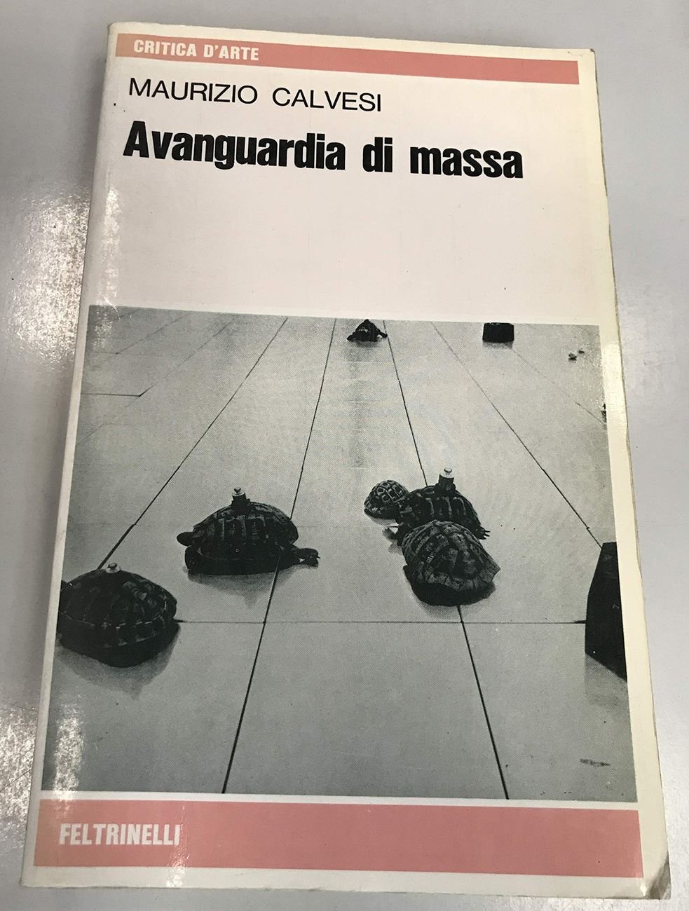 Maurizio Calvesi - Avanguardia di massa (Feltrinelli, Milano 1978)