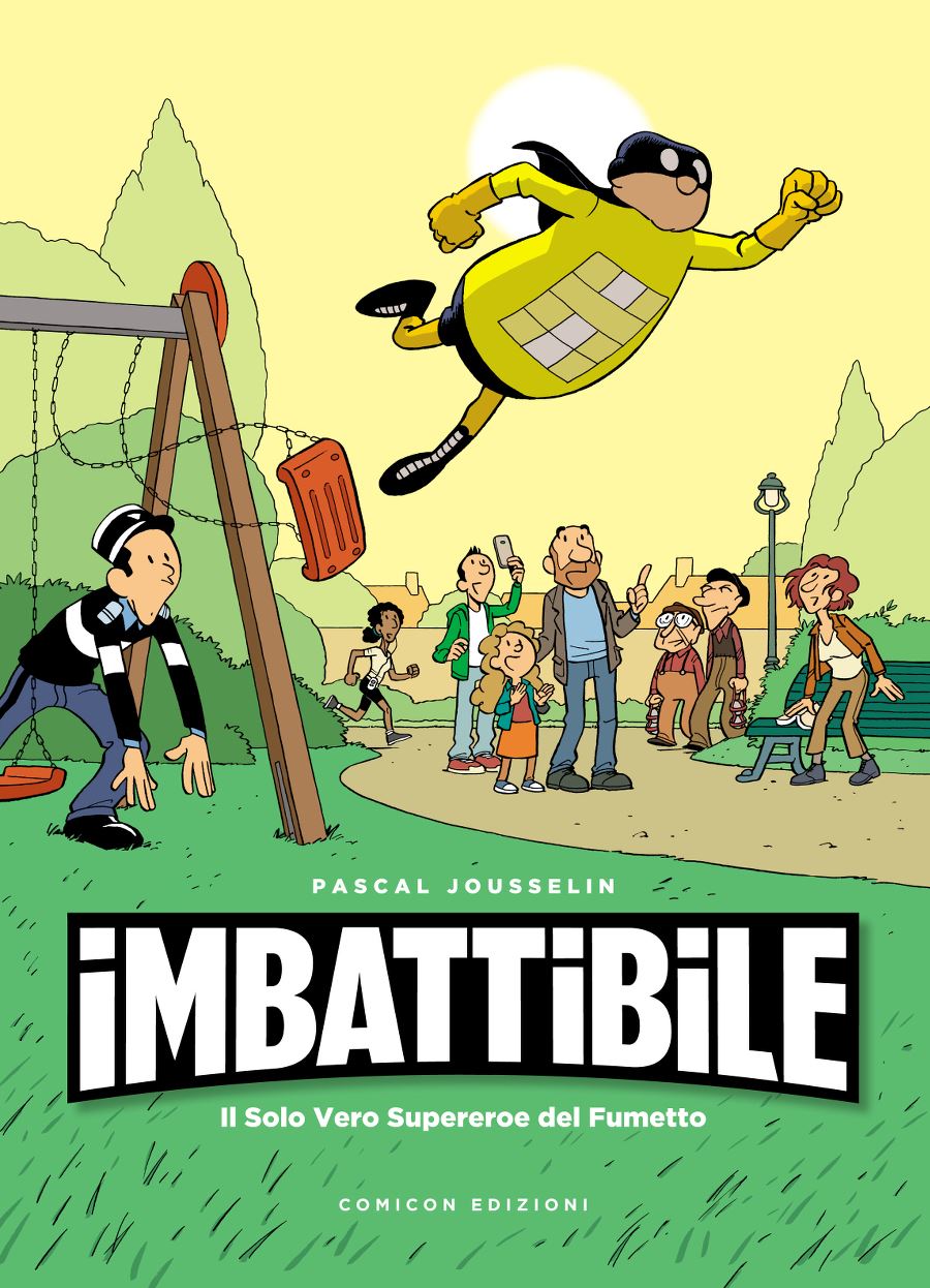 Pascal Jousselin - Imbattibile (Comicon Edizioni, Napoli 2020). Copertina