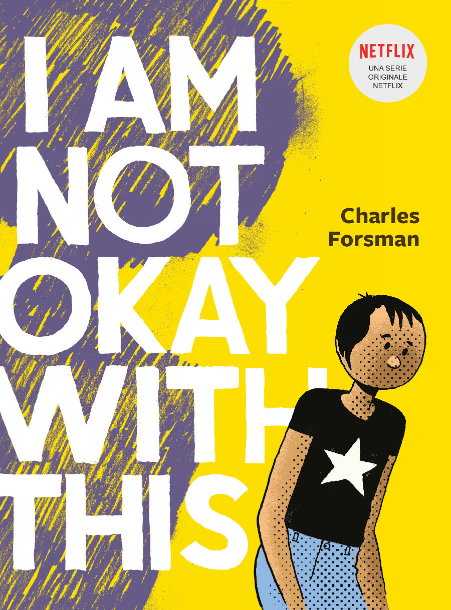 Charles Forsman, I Am Not Okay with This (001 Edizioni, Torino 2020). Copertina