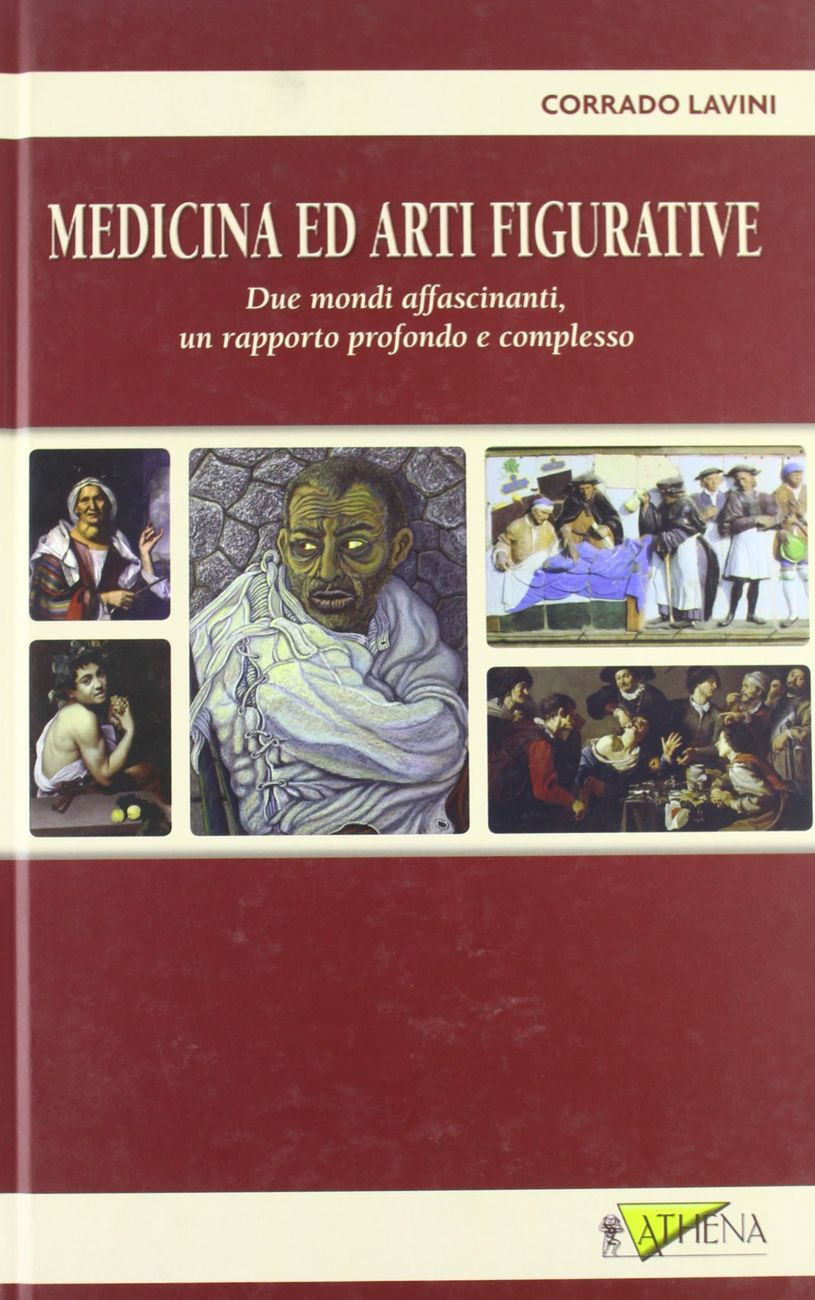 Corrado Lavini – Medicina ed arti figurative (Athena, Napoli 2009)