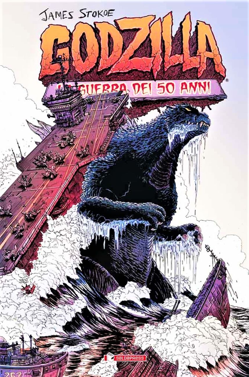 James Stokoe – Godzilla – La guerra dei 50 anni (SaldaPress, Reggio Emilia 2020)