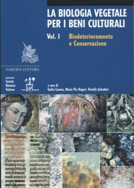 La biologia vegetale per i beni culturali. Vol. I (Nardini, Firenze 2005)