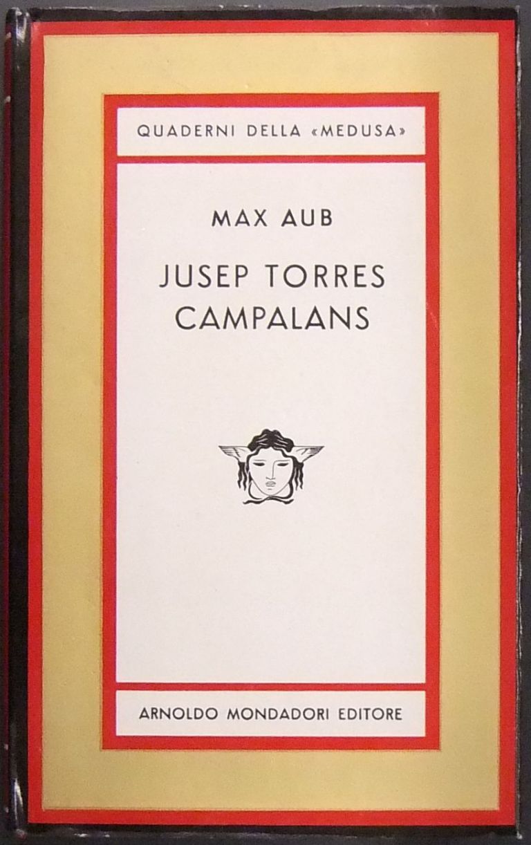 Max Aub Jusep Torres Campalans (Mondadori, Milano 1963)