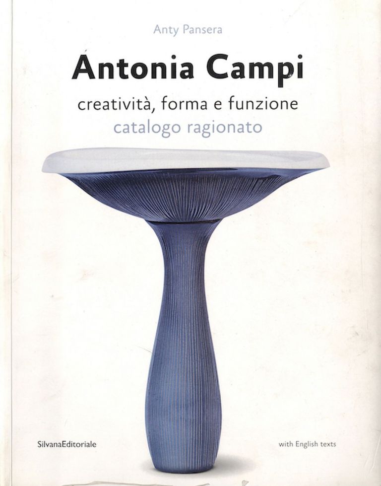 Anty Pansera – Antonia Campi. Creatività, forma e funzione (Silvana Editoriale, 2008)
