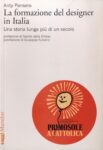 Anty Pansera – La formazione del designer in Italia (Marsilio, 2015)