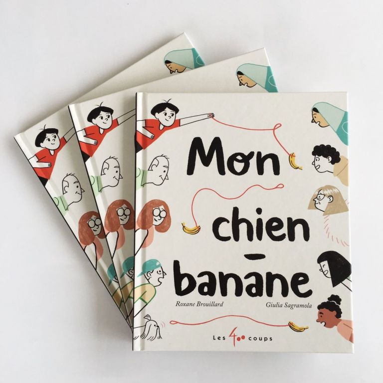 Roxane Brouillard, Giulia Sagramola, Mon chien Banane, ed. Le 400 Coups, copertina