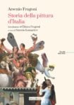 Arsenio Frugoni – Storia della pittura italiana (Morcelliana, Brescia 2020)