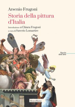 Arsenio Frugoni – Storia della pittura italiana (Morcelliana, Brescia 2020)