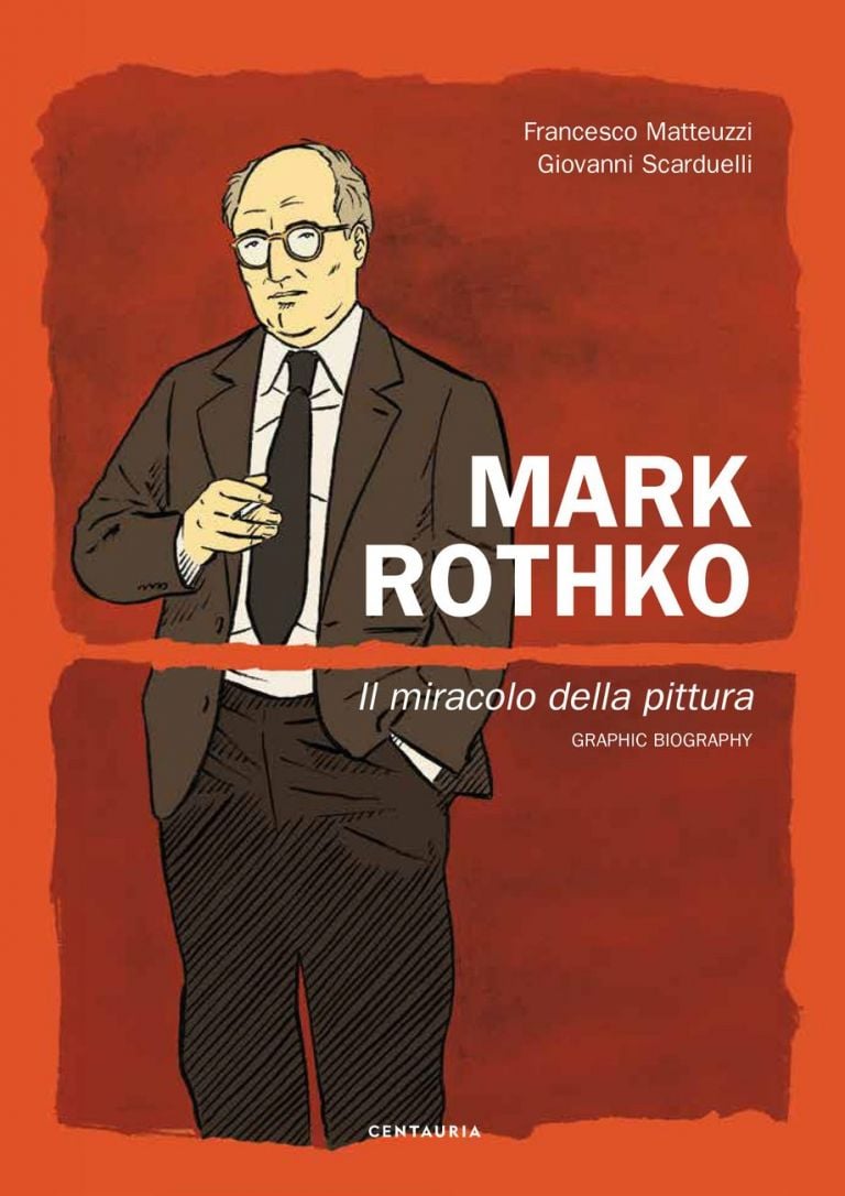 Francesco Matteuzzi & Giovanni Scarduelli – Mark Rothko. Il miracolo della pittura (Centauria, Milano 2020) _cover