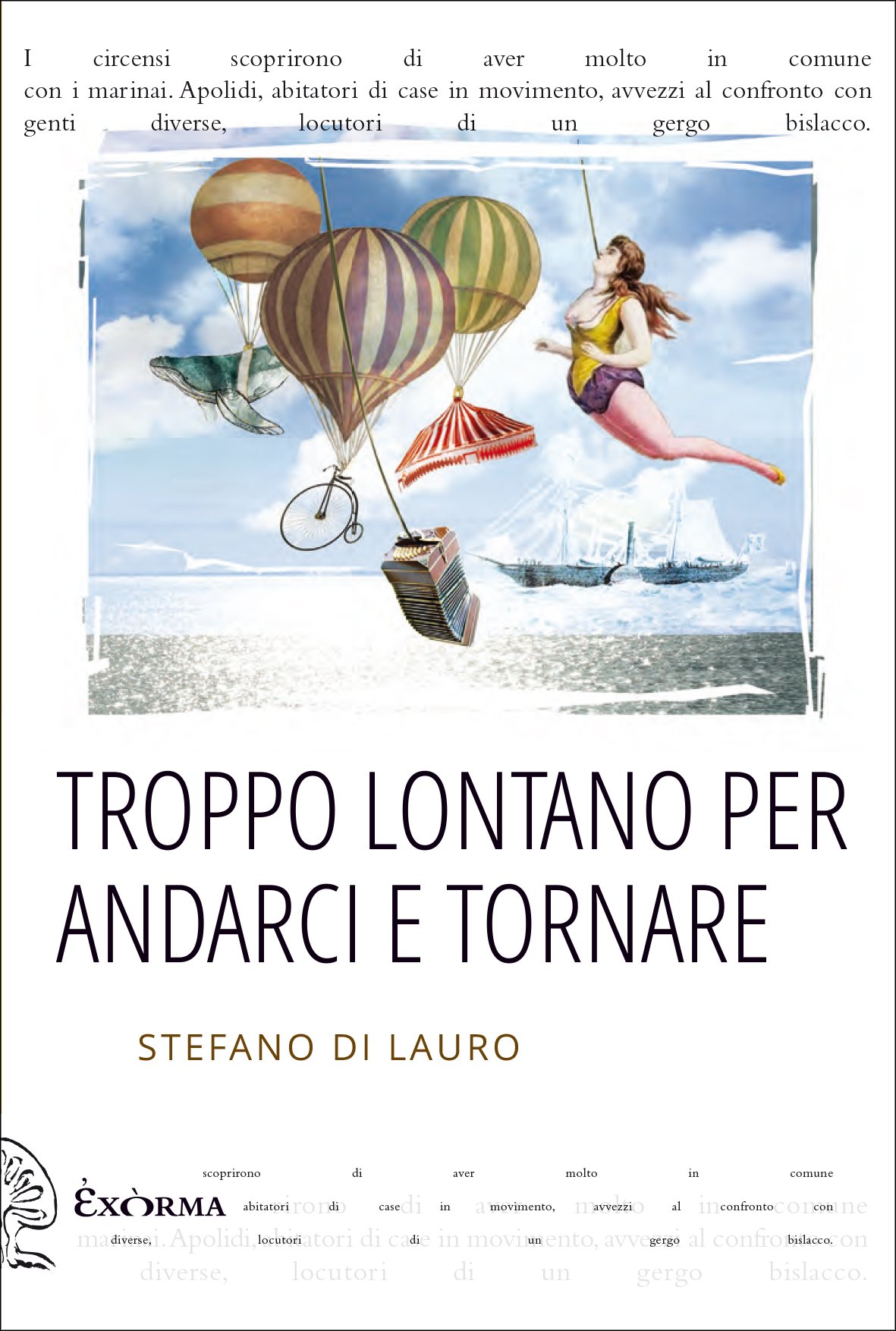 Stefano Di Lauro - Troppo lontano per andarci e tornare (Exòrma, Roma 2019)