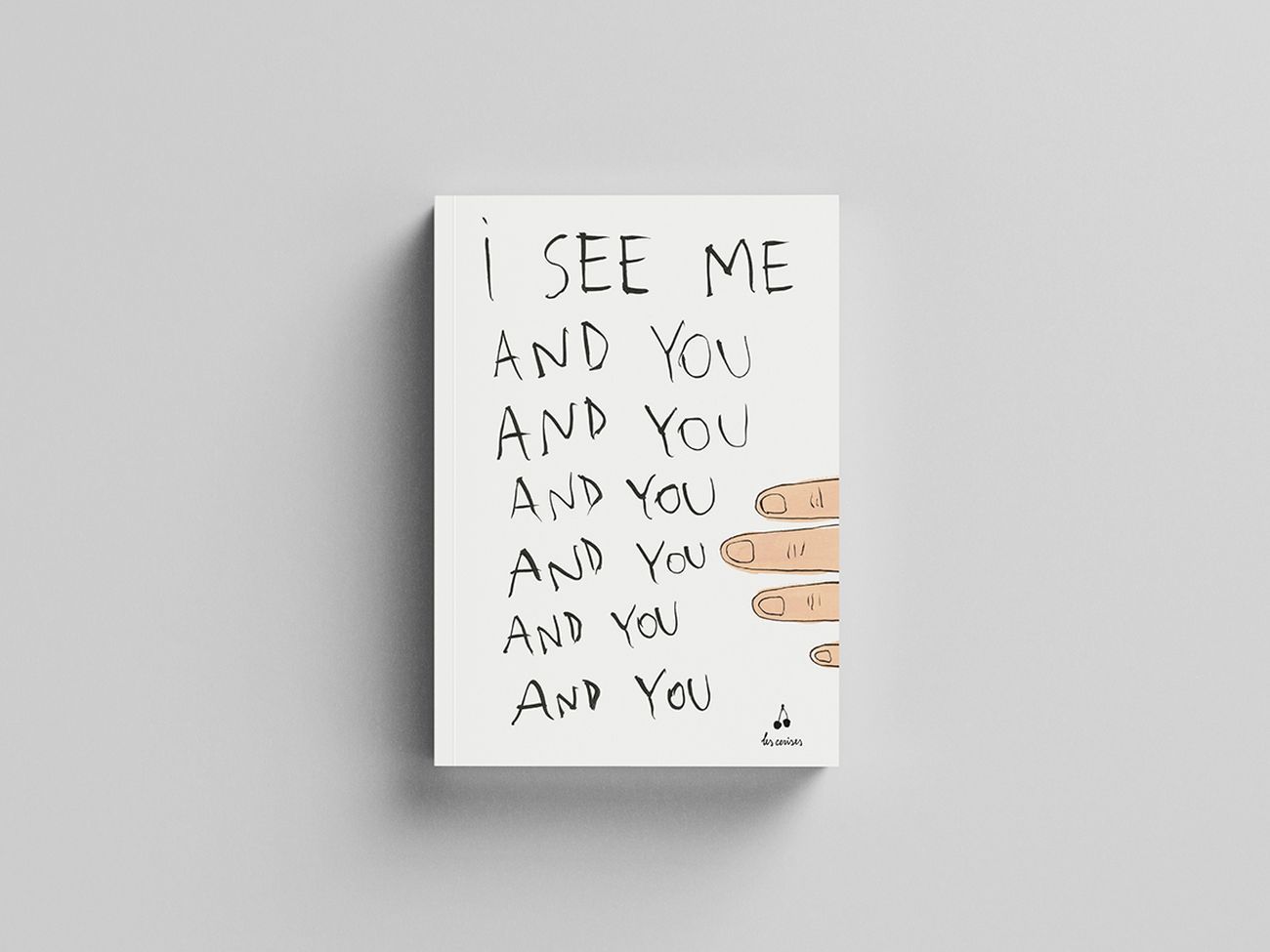 Adelaide Cioni - I see me. And you and you and you (Les cerises, Parigi-Roma-Bolzano 2020)