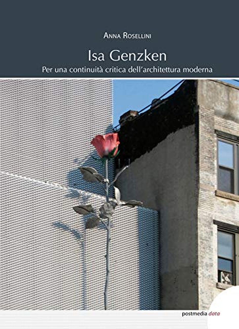 Anna Rosellini – Isa Genzken (Postmedia Books, Milano 2020)