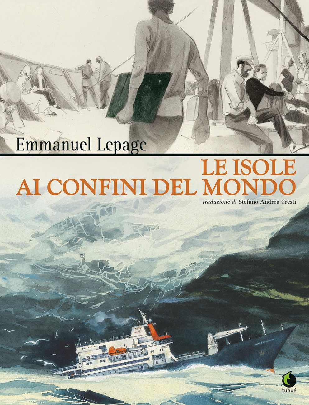 Emmanuel Lepage – Le isole ai confini del mondo (Tunué, Latina 2020)