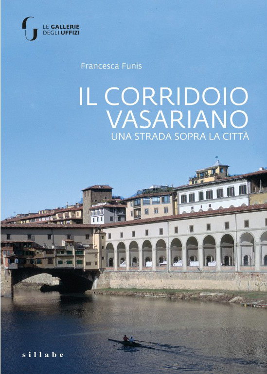 Francesca Funis, Il Corridoio Vasariano. Una strada sopra la città
