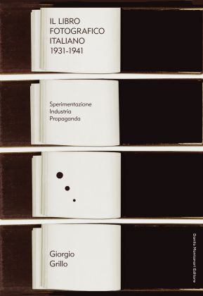 Giorgio Grillo – Il libro fotografico italiano 1931 1941 (Danilo Montanari, Ravenna 2020)