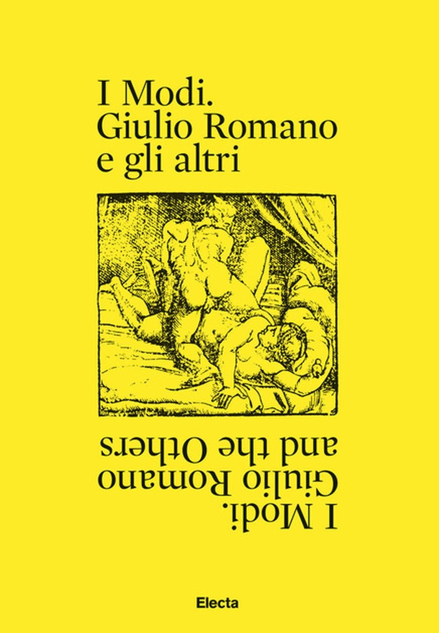 I Modi. Giulio Romano e gli altri (Electa, Milano 2019)