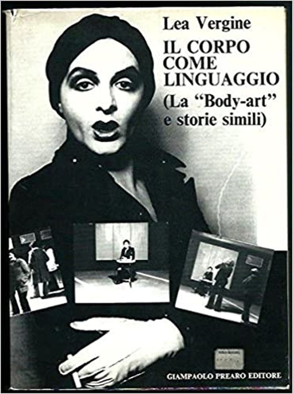Lea Vergine – Il corpo come linguaggio (Prearo, Milano 1974)