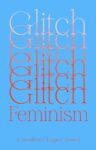 Legacy Russell ‒ Glitch Feminism. A manifesto (Verso Books, Londra 2020)