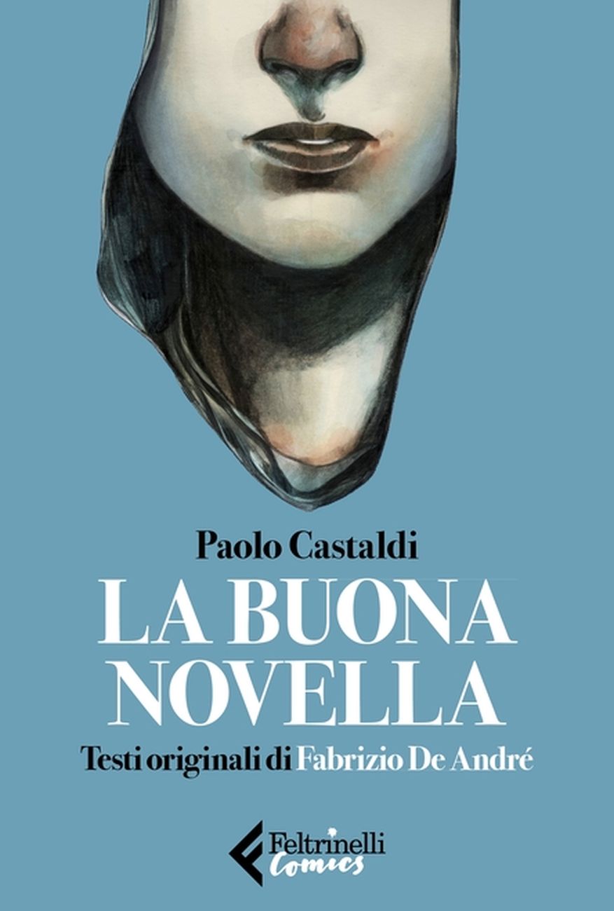 Paolo Castaldi La buona novella (Feltrinelli Comics, Milano 2020). Copertina