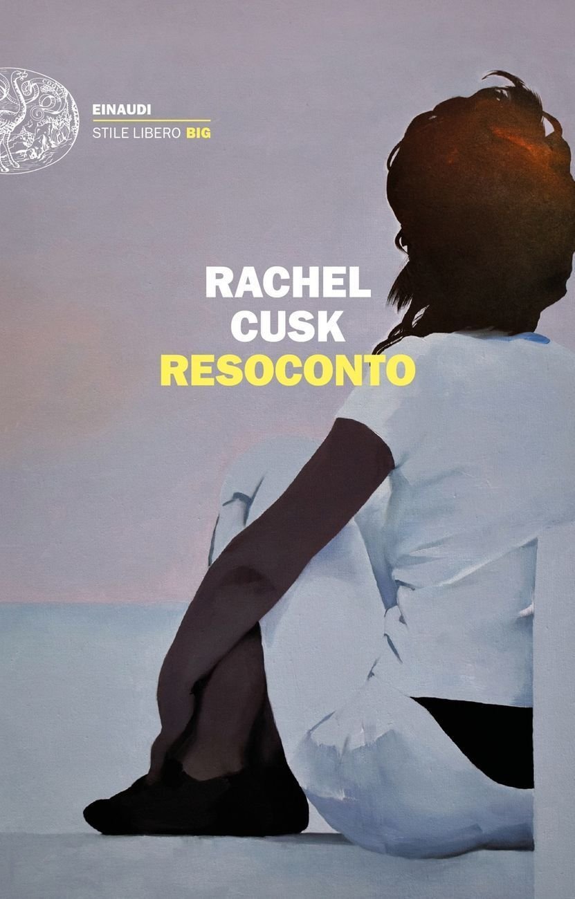 Rachel Cusk – Resoconto (Einaudi, Torino 2018)