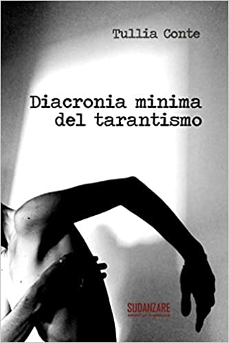 Tullia Conte, Diacronia minima del tarantismo