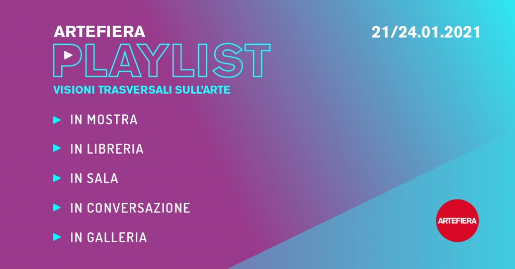 PLAYLIST: il nuovo progetto culturale, gratuito e inclusivo di Arte Fiera Bologna