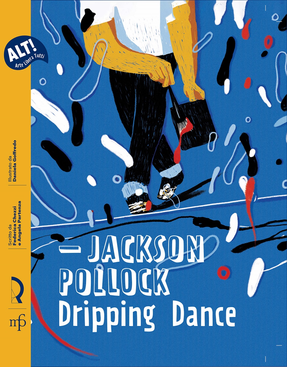 Federica Chezzi e Angela Partenza   Jackson Pollock. Dripping Dance