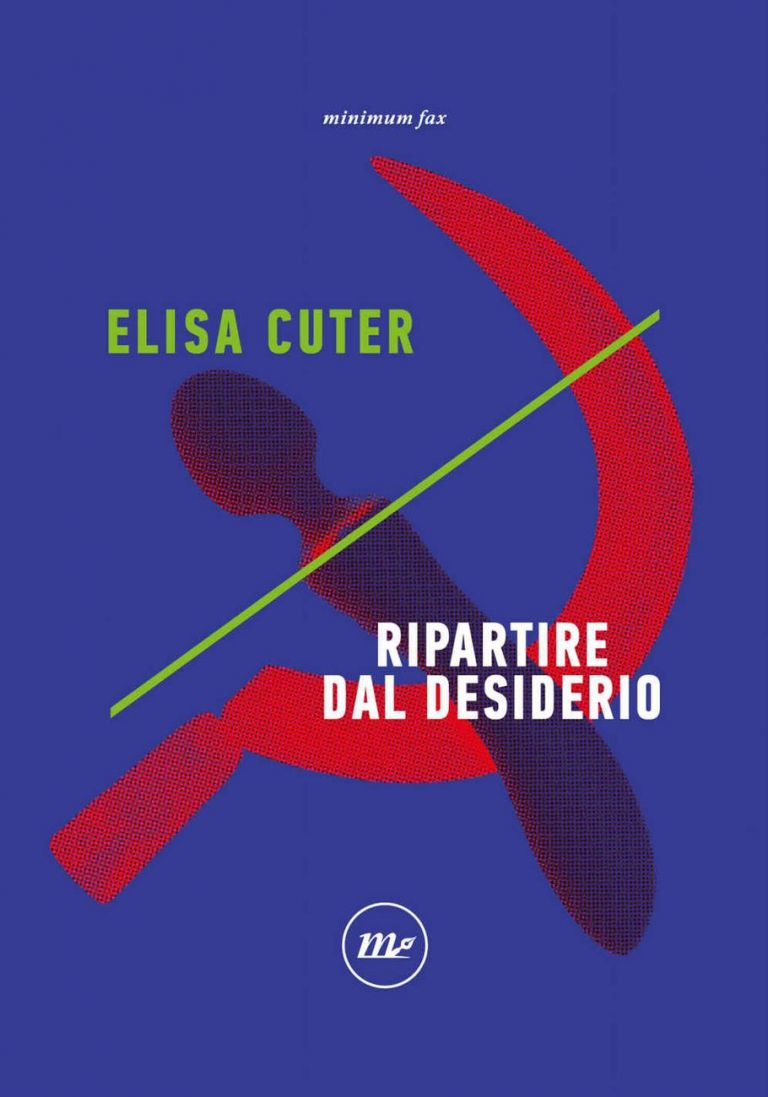 Elisa Cuter – Ripartire dal desiderio (Minimum Fax, Roma 2020)