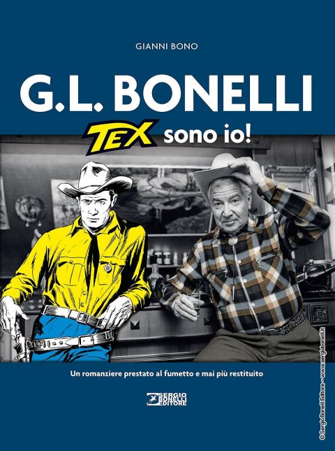 Gianni Bono, G.L. Bonelli. Tex sono io! (Sergio Bonelli, 2021). Copertina