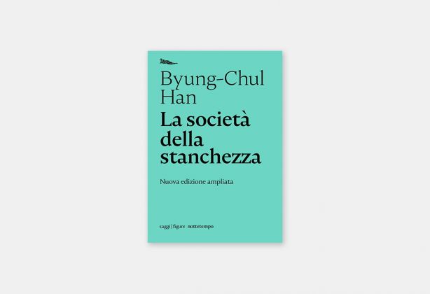 Byung-Chul Han – La società della stanchezza (Nottempo, Milano 2020)