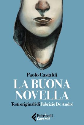 Paolo Castaldi – La buona novella (Feltrinelli, Milano 2020)