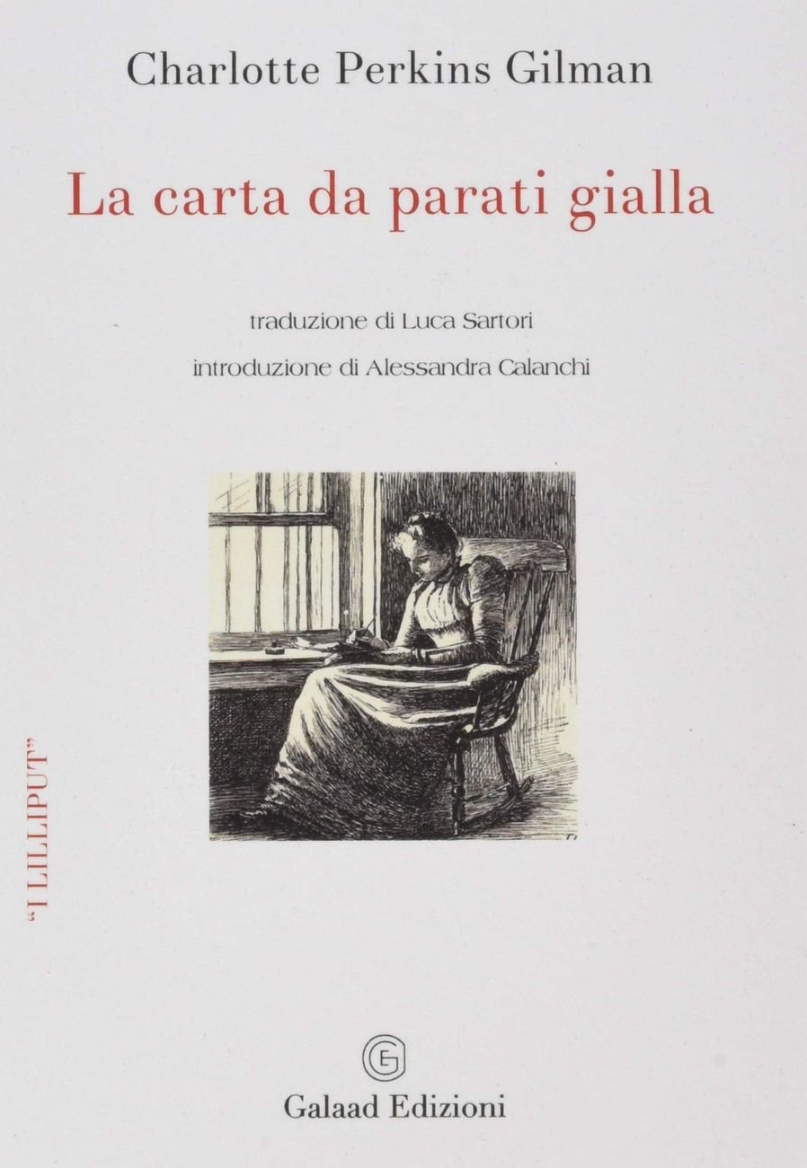 Charlotte Perkins – La carta da parati gialla (Galaad, Giulianova 2019)