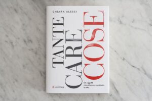 Tante care cose. I pezzi forti del design secondo Chiara Alessi