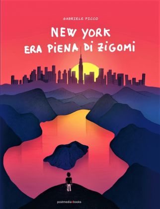 Gabriele Picco – New York era piena di zigomi (Postmedia Books, Milano 2021) _cover