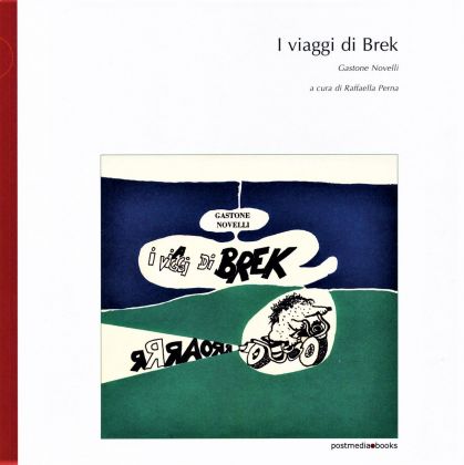 Gastone Novelli - I viaggi di Brek (Postmedia Books, Milano 2021) _cover