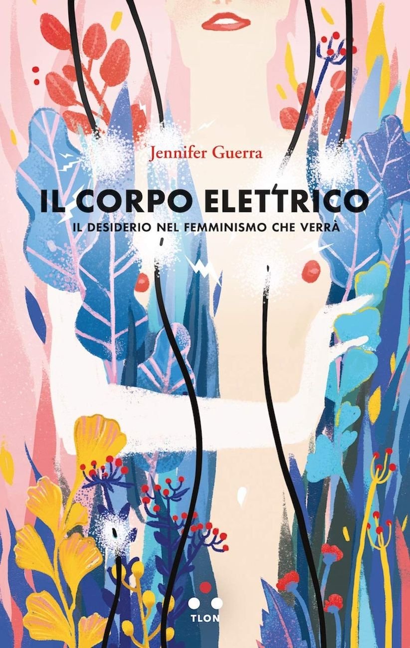 Jennifer Guerra – Il corpo elettrico (Tlon, Milano 2020)