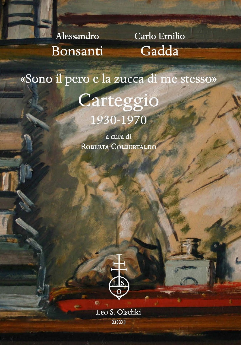 Roberta Colbertaldo,  Alessandro Bonsanti   Carlo Emilio Gadda Sono il pero e la zucca di me stesso. Carteggio 1930 1970