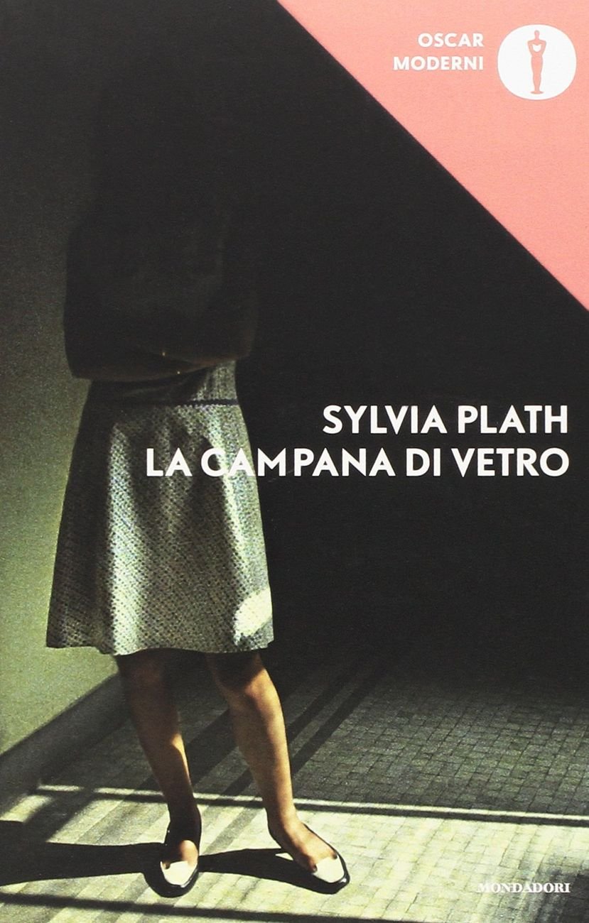 Sylvia Plath – La campana di vetro (Mondadori, Milano 2016)