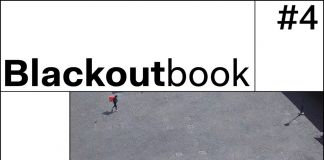 Blackout Book #4. Selezione a cura di Marco Scotini