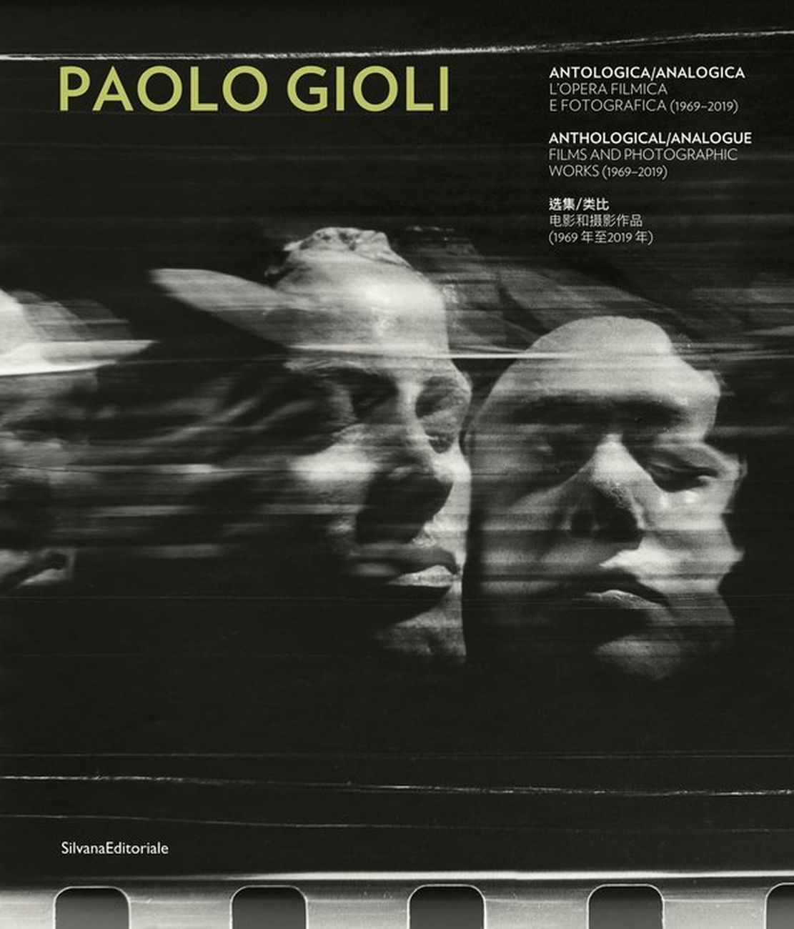 Bruno Di Marino (a cura di) – Paolo Gioli. Antologica Analogica (Silvana Editoriale, Cinisello Balsamo 2021)