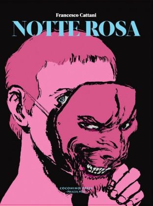 Francesco Cattani – Notte Rosa (Coconino Press, Roma 2020). Copertina