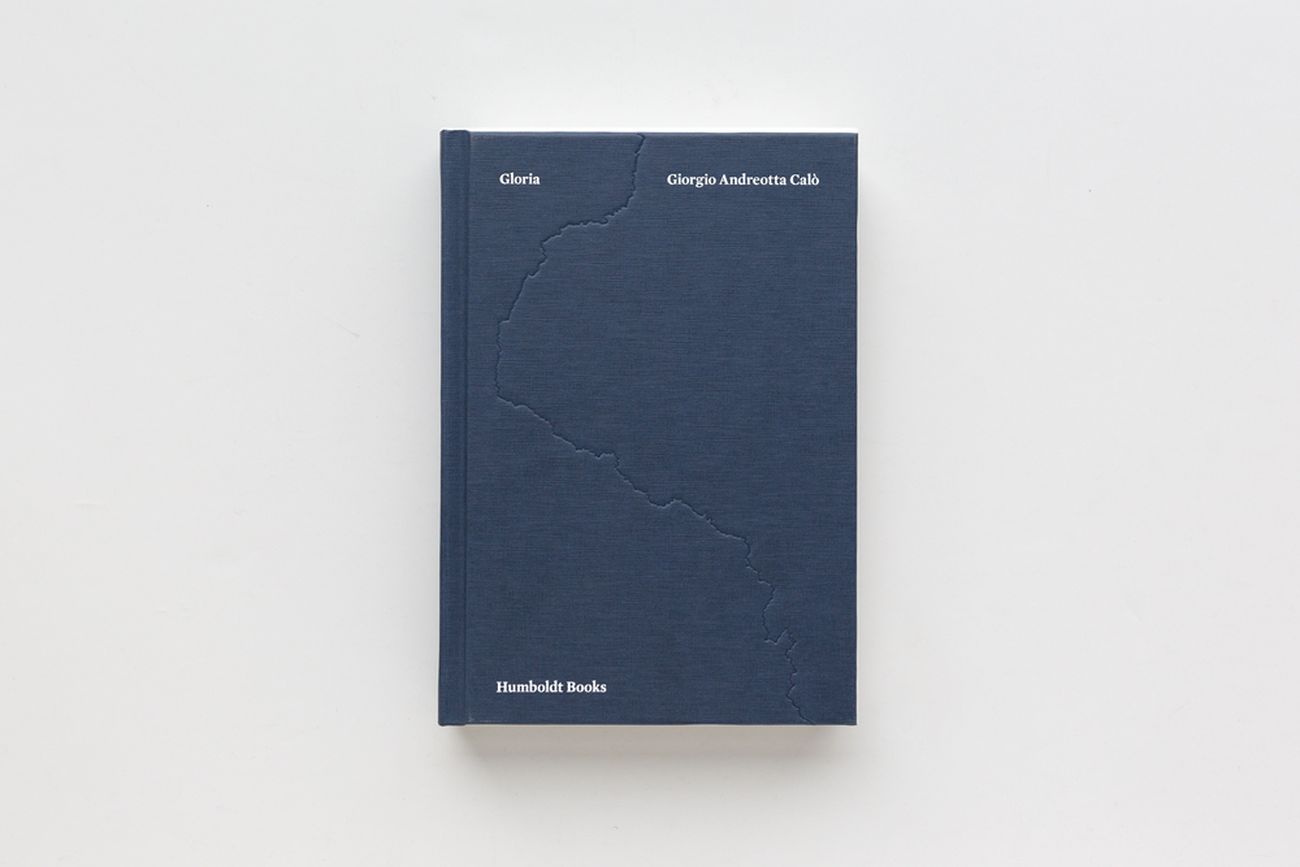 Giorgio Andreotta Calò - Gloria (Humboldt Books, Milano 2021)