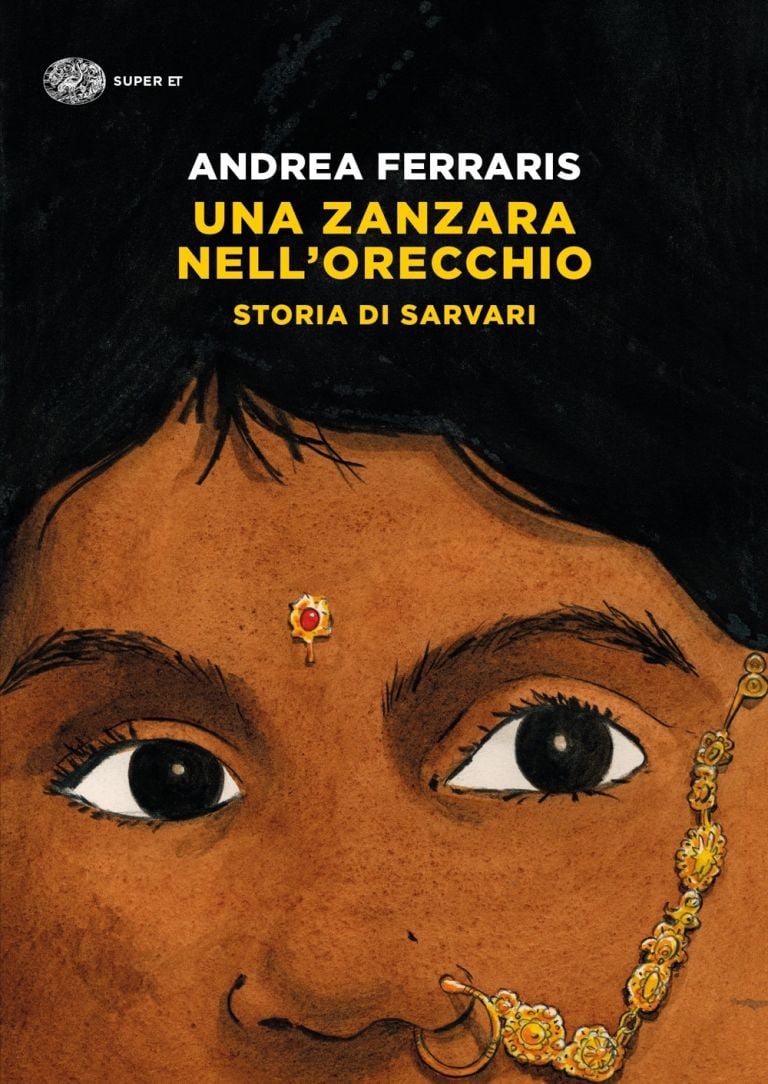 Andrea Ferraris – Una zanzara nell'orecchio. Storia di Sarvari (Einaudi, Torino 2021) _cover