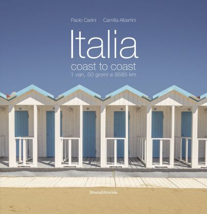 Camilla Albertini & Paolo Carlini – Italia coast to coast (Silvana Editoriale, Cinisello Balsamo 2021)