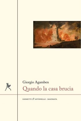 Giorgio Agamben ‒ Quando Ia casa brucia (Giometto & Antonello, Macerata 2020)