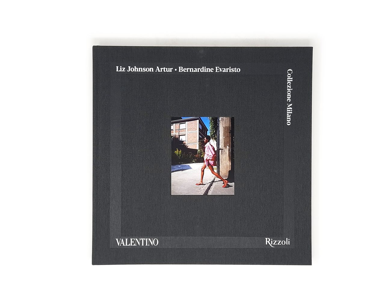 Liz Johnson Artur & Bernardine Evaristo – Valentino Collezione Milano (Rizzoli, Milano 2021)