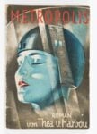 Thea von Harbou, Metropolis [edizione tedesca], 1926, volume a stampa, 19x13 cm. Milano, Collezione Italo Rota