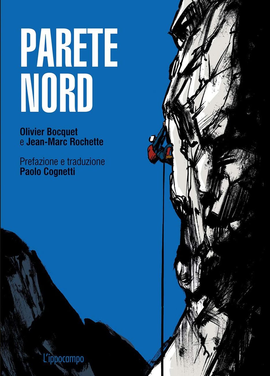 Jean Marc Rochette & Olivier Bocquet – Parete Nord (L'ippocampo, Milano 2021)