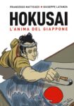Francesco Matteuzzi, Giuseppe Latanza – Hokusai. L'anima del Giappone (Rizzoli Illustrati, Milano 2021). Copertina